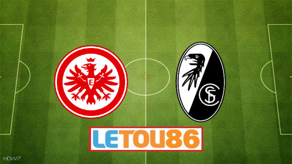 Soi kèo Eintracht Frankfurt vs SC Freiburg , 01h30 ngày 27/5/2020