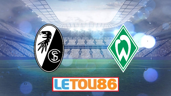 Soi kèo Freiburg vs Werder Bremen, 20h30 ngày 23/5