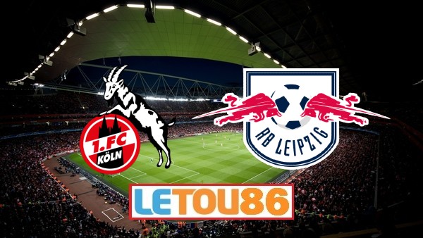 Soi kèo FC Koln vs RB Leipzig, 01h30 ngày 02/6/2020