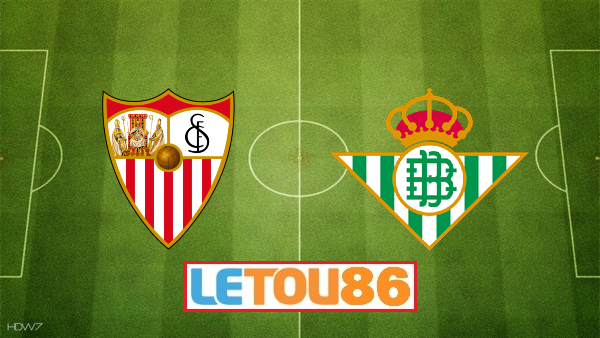 Soi kèo Sevilla vs Real Betis, 03h00 ngày 12/06/2020