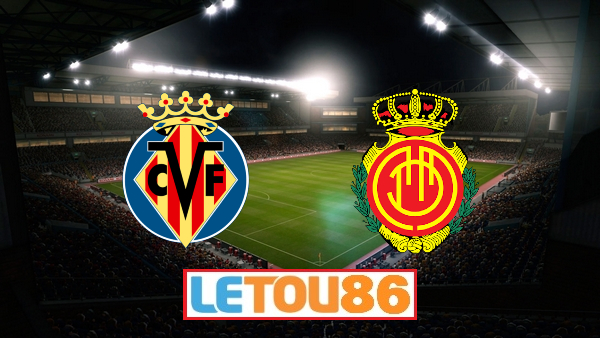 Soi kèo Villarreal vs Mallorca, 00h30 ngày 17/06/2020