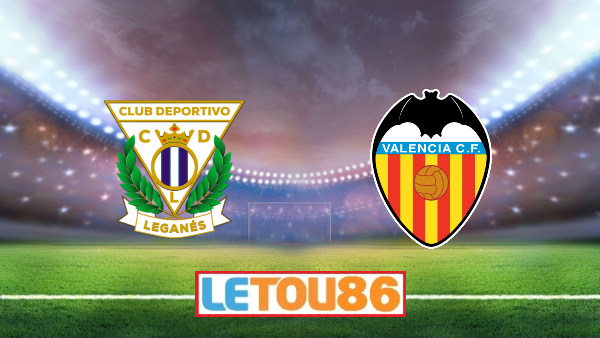 Soi kèo Leganes vs Valencia, 00h30 ngày 13/07/2020