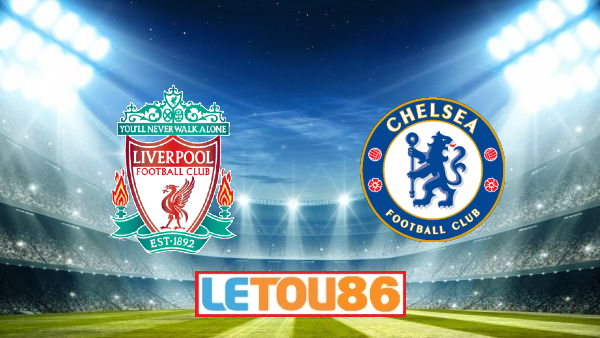 Soi kèo Liverpool vs Chelsea, 02h15 ngày 23/07/2020