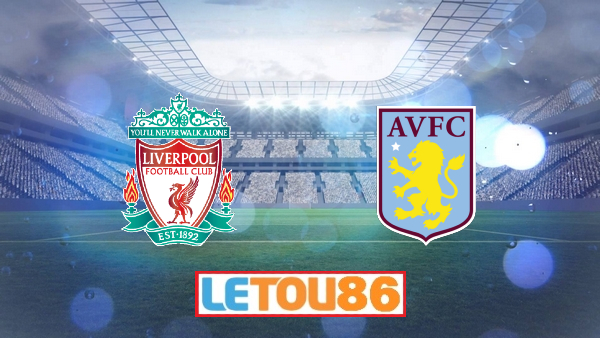 Soi kèo Liverpool vs Aston Villa, 22h30 ngày 05/07/2020 ...