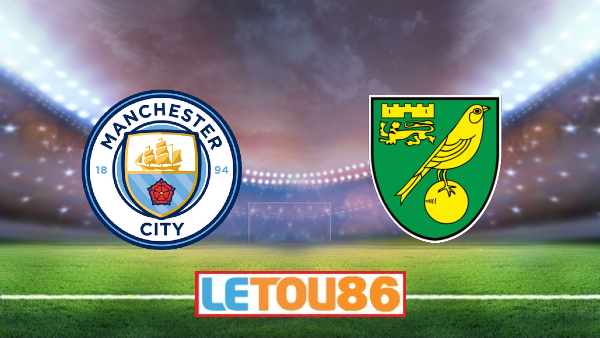 Soi kèo Manchester City vs Norwich City, 22h00 ngày 26/07/2020