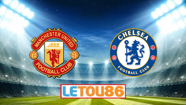 Soi kèo Manchester Utd vs Chelsea, 00h00 ngày 20/07/2020