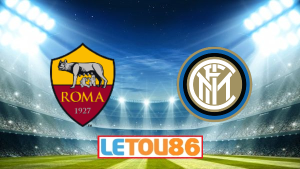 Soi kèo AS Roma vs Inter Milan, 02h45 ngày 20/07/2020