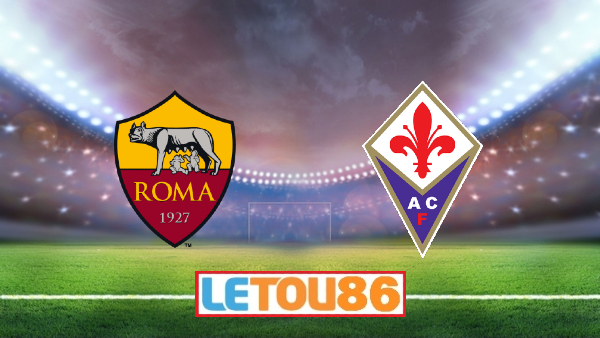 Soi kèo AS Roma vs Fiorentina, 00h30 ngày 27/07/2020