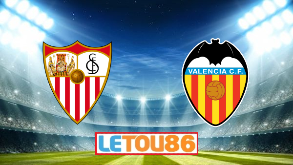 Soi kèo Sevilla vs Valencia, 02h00 ngày 20/07/2020