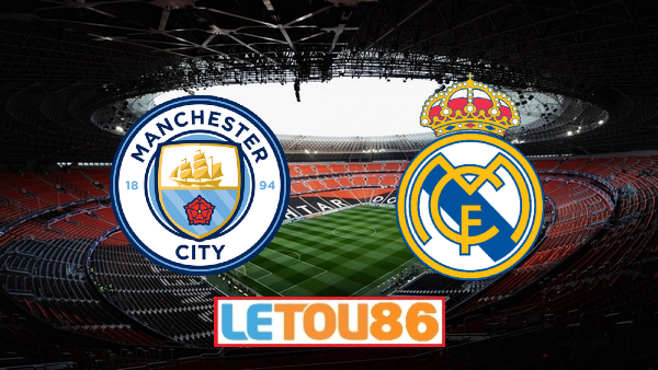 Soi kèo Manchester City vs Real Madrid, 02h00 ngày 08/08/2020