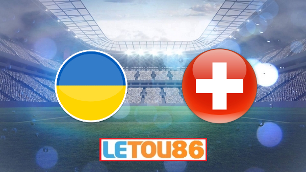 Soi kèo Ukraina vs Thụy Sĩ, 01h45 ngày 04/09/2020