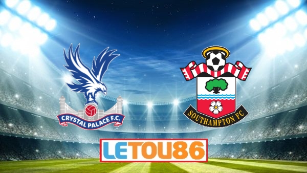 Soi kèo Crystal Palace vs Southampton, 21h00 ngày 12/09/2020