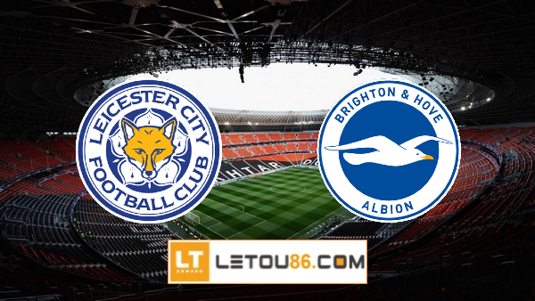 Soi kèo Leicester City vs Brighton Albion, 02h30 ngày 11/02/2021