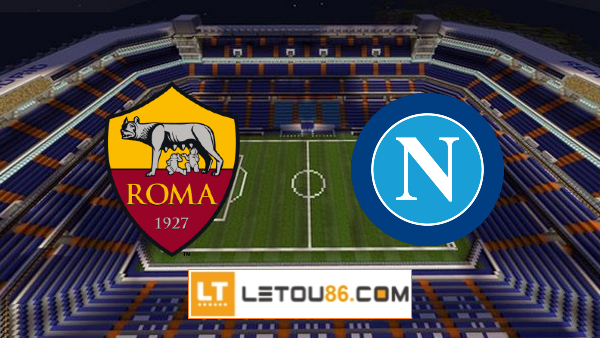 Soi kèo AS Roma vs Napoli, 02h45 ngày 22/03/2021