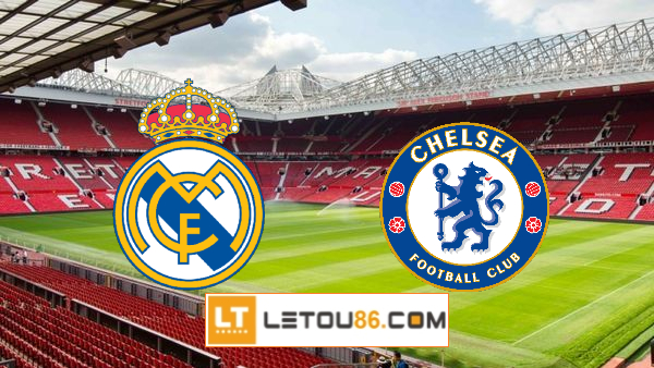 Soi kèo Real Madrid vs Chelsea, 02h00 ngày 28/04/2021