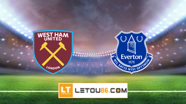 Soi kèo West Ham vs Everton, 22h30 ngày 09/05/2021