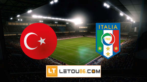 Soi kèo Thổ Nhĩ Kỳ vs Italy, 02h00 ngày 12/06/2021