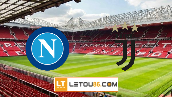 Soi kèo Napoli vs Juventus, 23h00 ngày 11/09/2021