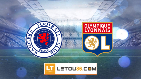 Soi kèo Rangers vs Lyon, 02h00 ngày 17/09/2021