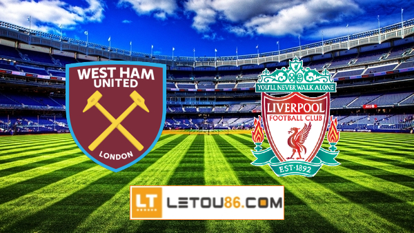 Soi kèo West Ham vs Liverpool, 23h30 ngày 07/11/2021