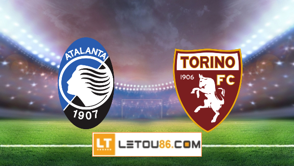 Soi kèo Atalanta vs Torino, 22h30 ngày 06/01/2022