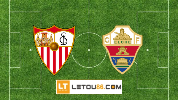 Soi kèo Sevilla vs Elche, 03h00 ngày 12/02/2022