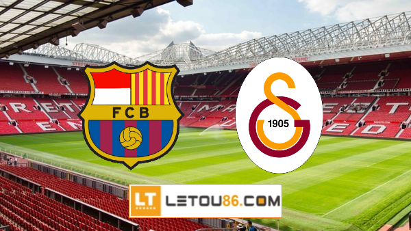 Soi kèo Barcelona vs Galatasaray, 03h00 ngày 11/03/2022