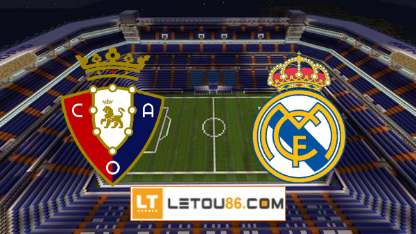 Soi kèo Osasuna vs Real Madrid, 02h30 ngày 21/04/2022